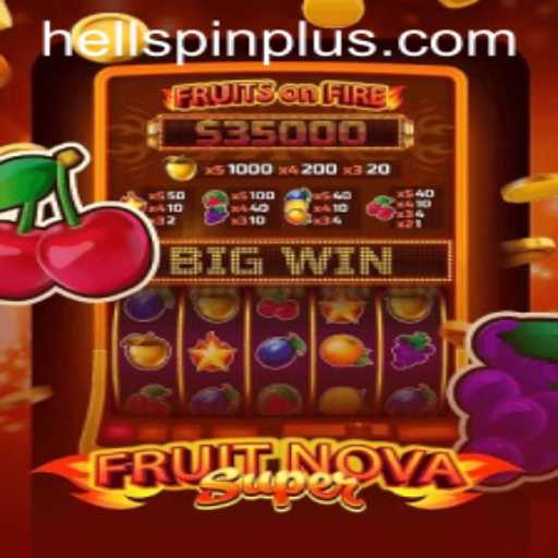 Exploring FruitNovaSuper: A Dive into HellSpin's Latest Gaming Sensation