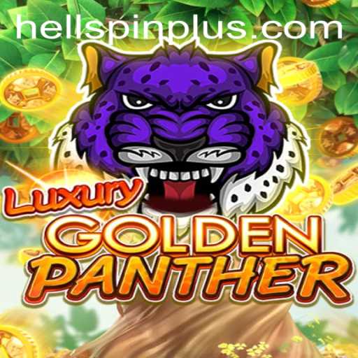 Unleashing the Thrills of LUXURYGOLDENPANTHER: The HellSpin Adventure