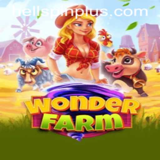Exploring the Mystical Realms of WonderFarm and the Intriguing HellSpin
